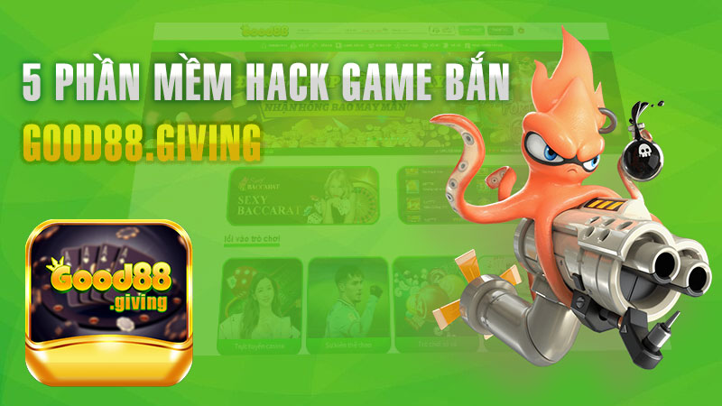 Giới Thiệu 5 Phần Mềm Hack Game Bắn Cá Tốt Nhất Hiện Nay.